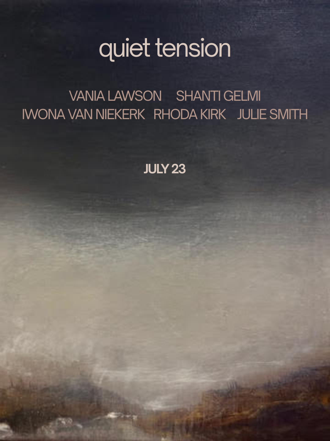 QUIET TENSION | July 23