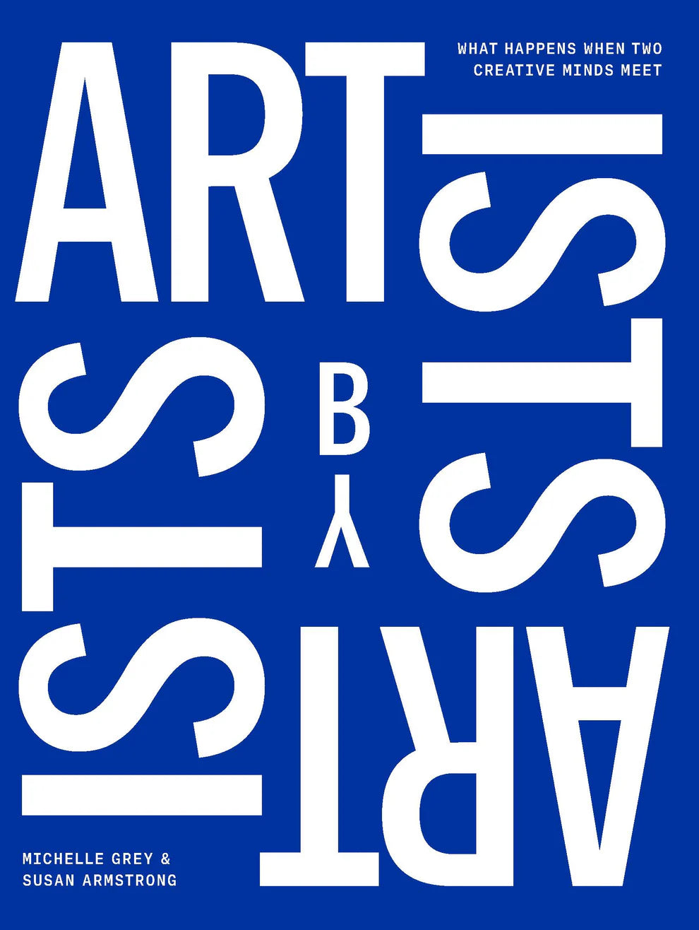 'Artists by Artists' Book by Michelle Grey and Susan Armstrong